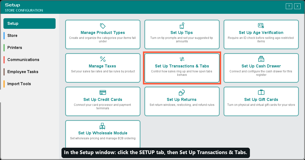 How to get there: the Setup tab, then Set Up Transactions & Tabs